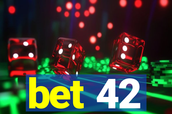 bet 42